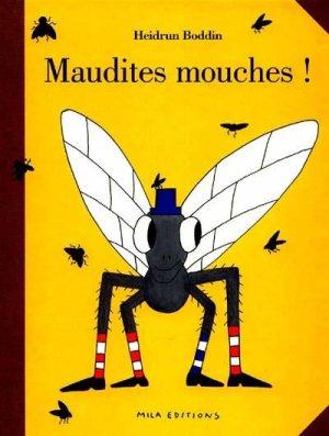 MAUDITES MOUCHES !