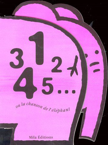 1, 2, 3, 4, 5, OU LA CHANSON DE L'ELEPHANT
