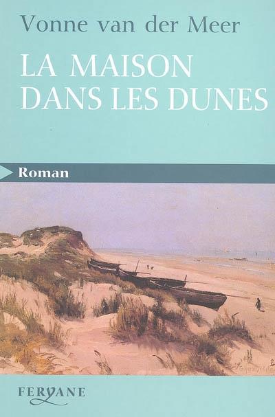 LA MAISON DANS LES DUNES