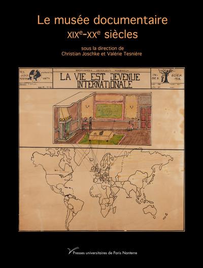 LE MUSEE DOCUMENTAIRE - XIXE-XXE SIECLES