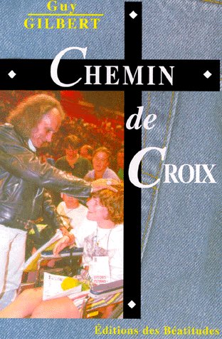 CHEMIN DE CROIX DE GUY GILBERT (E-3)