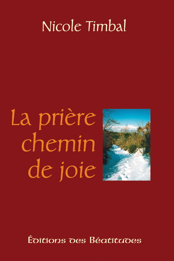 LA PRIERE, CHEMIN DE JOIE