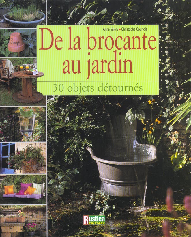DE LA BROCANTE AU JARDIN