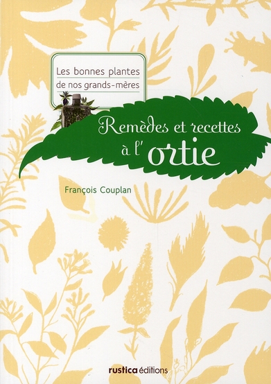 REMEDES ET RECETTES A L'ORTIE