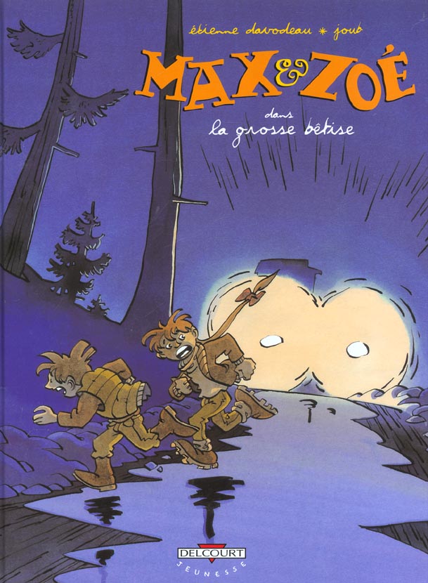 MAX ET ZOE T04 - LA GROSSE BETISE