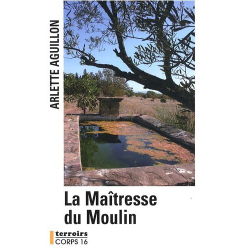 LA MAITRESSE DU MOULIN