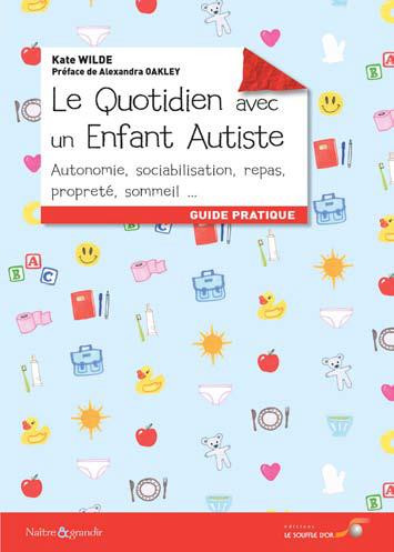 LE QUOTIDIEN AVEC UN ENFANT AUTISTE