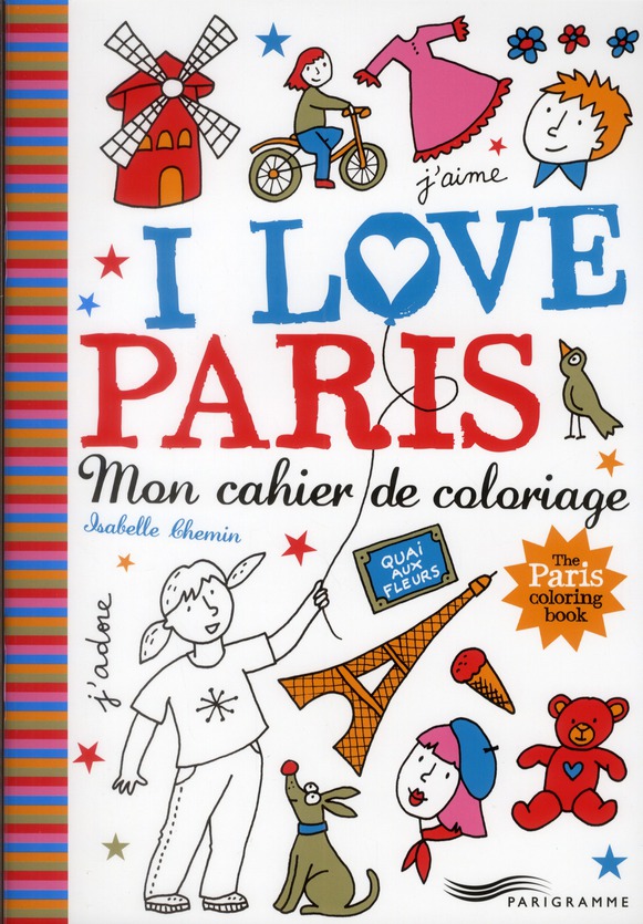 I LOVE PARIS - MON CAHIER DE COLORIAGE