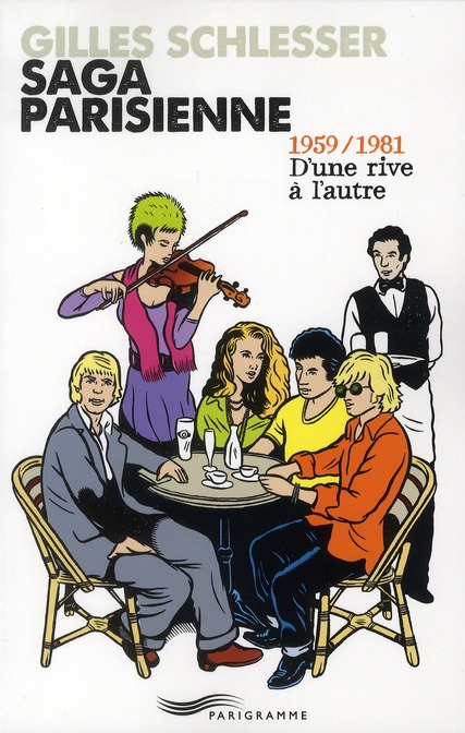 SAGA PARISIENNE T2 1959/1981 D'UNE RIVE A L'AUTRE - VOL02