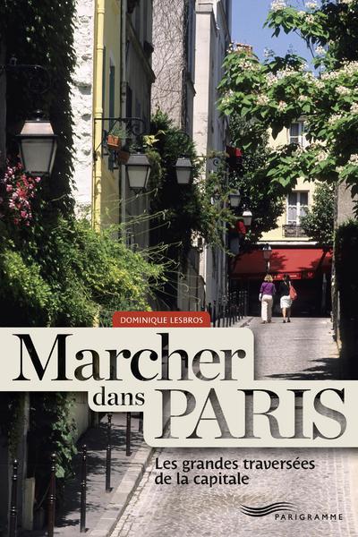 MARCHER DANS PARIS