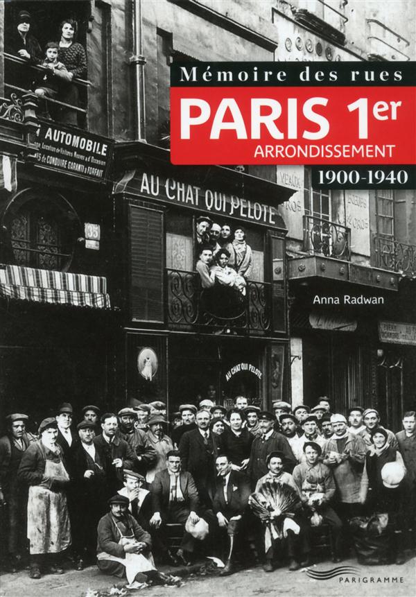 MEMOIRE DES RUES - PARIS 1ER ARRONDISSEMENT (1900-1940)