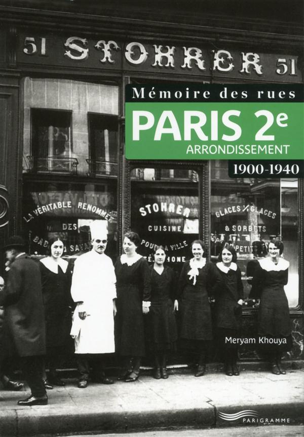 MEMOIRE DES RUES - PARIS 2E ARRONDISSEMENT (1900-1940)