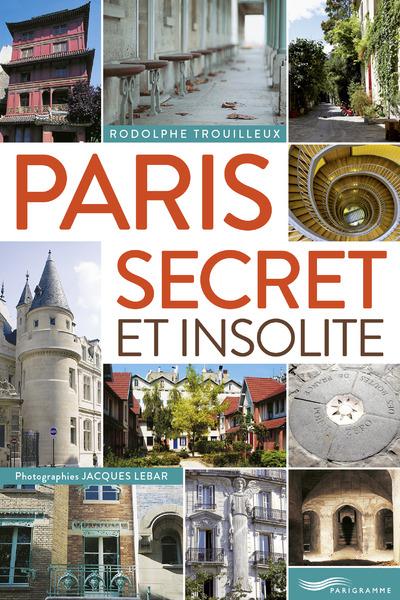 PARIS SECRET ET INSOLITE 2015
