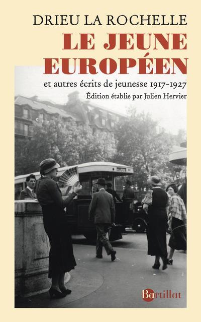 LE JEUNE EUROPEEN - ET AUTRES ECRITS DE JEUNESSE 1917-1927