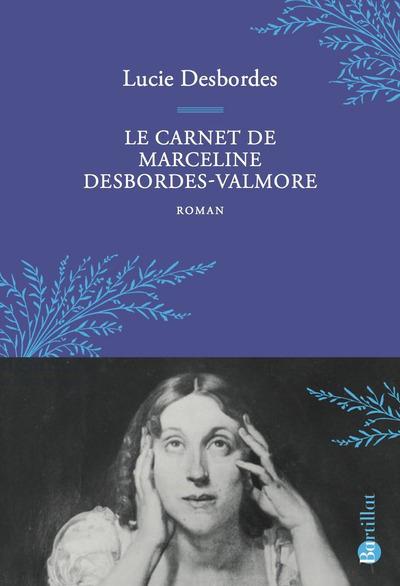 LE CARNET DE MARCELINE DESBORDES-VALMORE