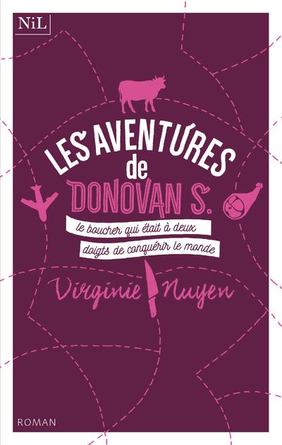 LES AVENTURES DE DONOVAN S., LE BOUCHER QUI ETAIT A DEUX DOIGTS DE CONQUERIR LE MONDE