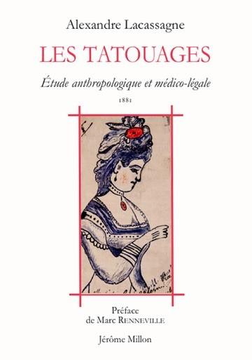 LES TATOUAGES - ETUDE ANTHROPOLOGIQUE ET MEDICO-LEGALE