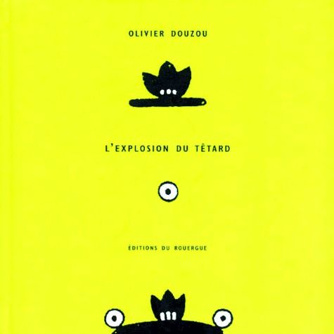 L'EXPLOSION DU TETARD