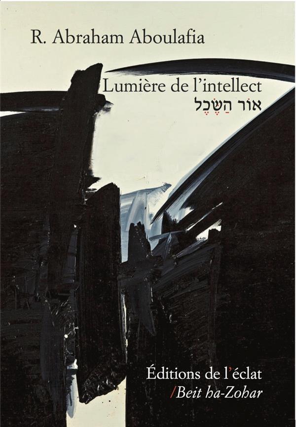 LUMIERE DE L'INTELLECT - OR HA-SEKHEL