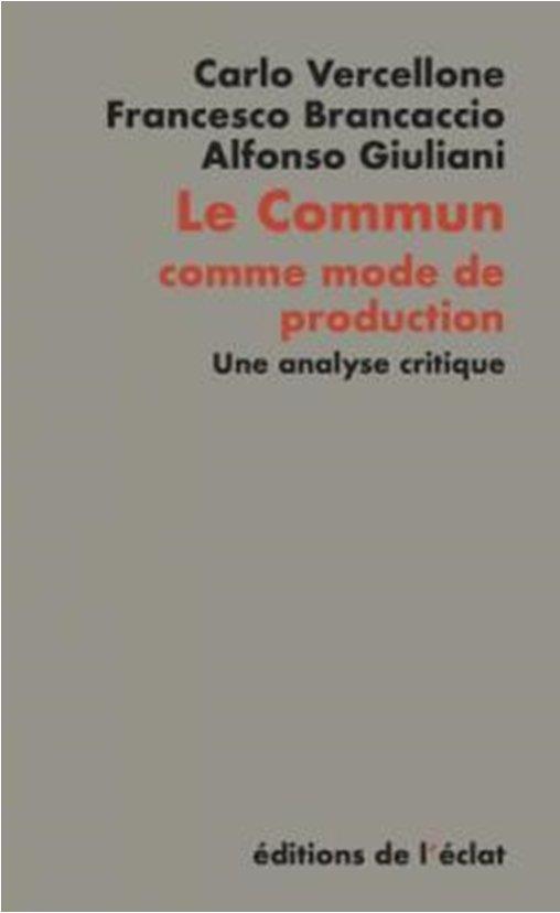 LE COMMUN COMME MODE DE PRODUCTION - UNE ANALYSE CRITIQUE