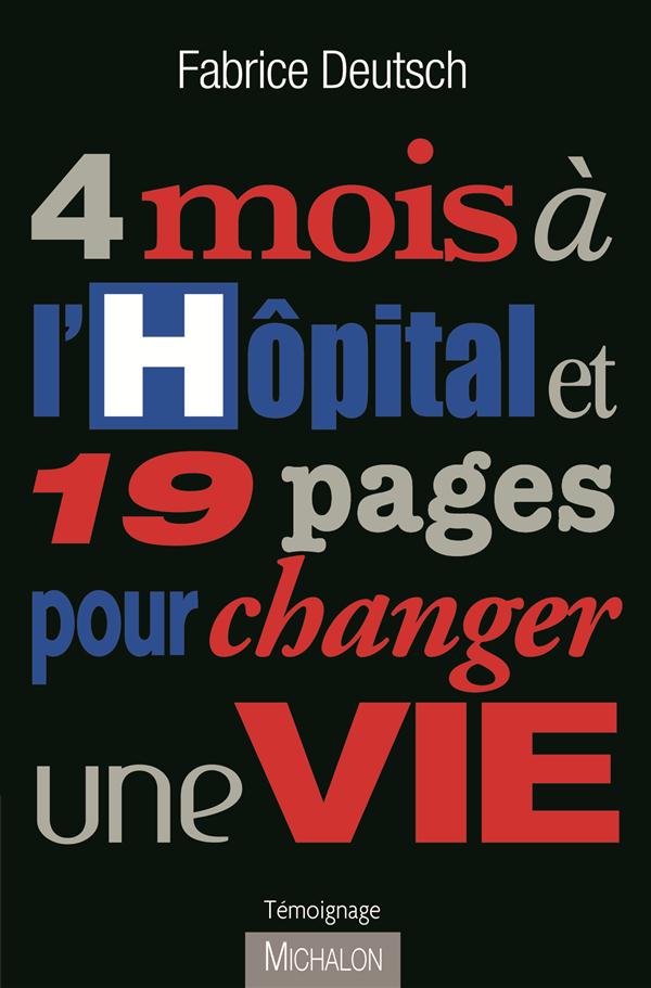 4 MOIS A L'HOPITAL ET 19 PAGES POUR CHANGER UNE VIE