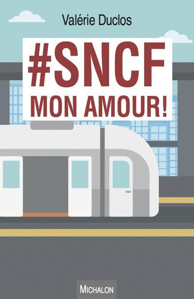 #SNCF MON AMOUR !