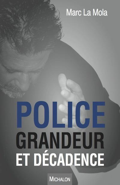 POLICE, GRANDEUR ET DECADENCE