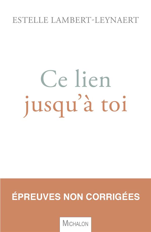 CE LIEN JUSQU'A TOI. UN PARCOURS LUMINEUX VERS L'ADOPTION