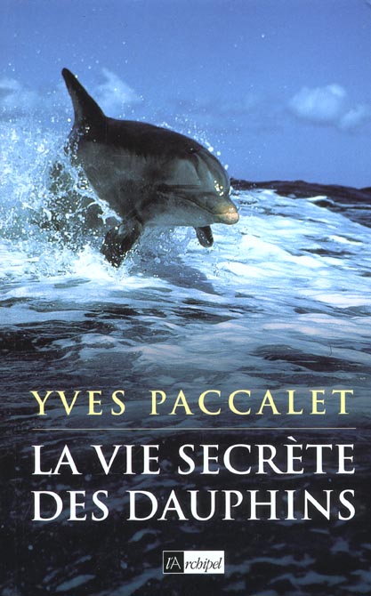 LA VIE SECRETE DES DAUPHINS