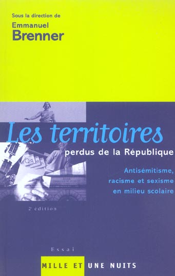 LES TERRITOIRES PERDUS DE LA REPUBLIQUE - ANTISEMITISME, RACISME ET SEXISME EN MILIEU SCOLAIRE