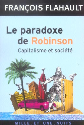 LE PARADOXE DE ROBINSON - CAPITALISME ET SOCIETE