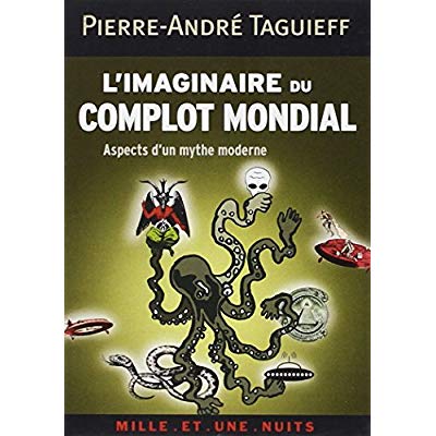 L'IMAGINAIRE DU COMPLOT MONDIAL - ASPECTS D'UN MYTHE MODERNE