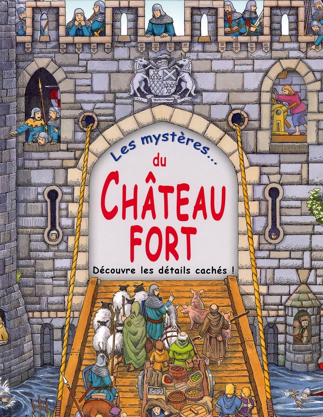 LES MYSTERES ...  DU CHATEAU FORT