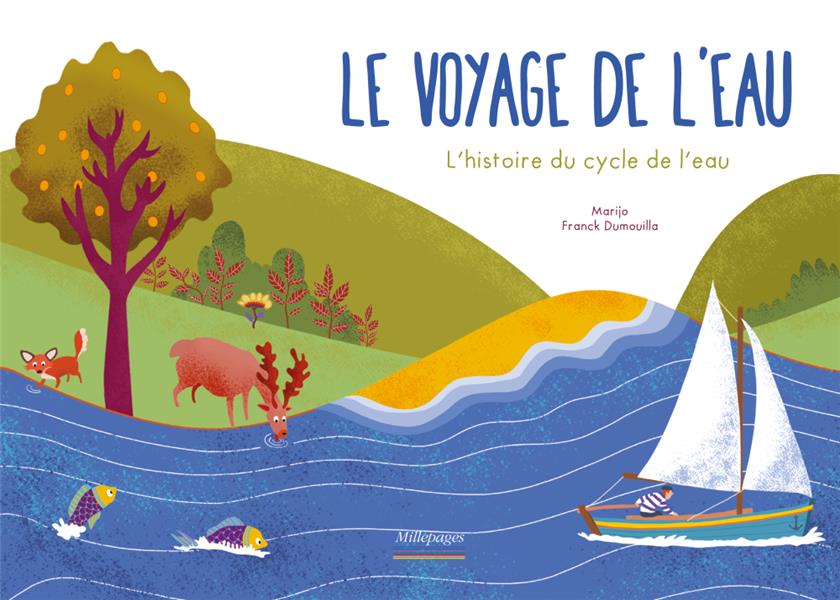 LE VOYAGE DE L'EAU - L'HISTOIRE DU CYCLE DE L'EAU