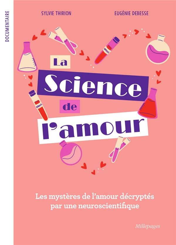 LA SCIENCE DE L'AMOUR - LES MYSTERES DE LAMOUR DECRYPTES PAR UNE NEUROSCIENTIFIQUE