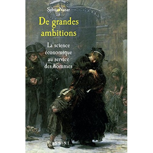 DE GRANDES AMBITIONS - LES ECONOMISTES AU SERVICE DES HOMMES