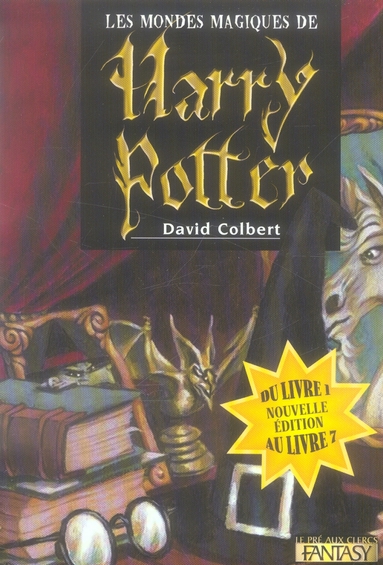 LES MONDES MAGIQUES DE HARRY POTTER - NOUVELLE EDITION