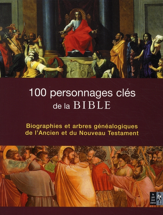 100 PERSONNAGES CLES DE LA BIBLE