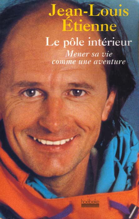 LE POLE INTERIEUR - MENER SA VIE COMME UNE AVENTURE