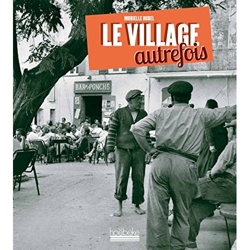 LE VILLAGE AUTREFOIS