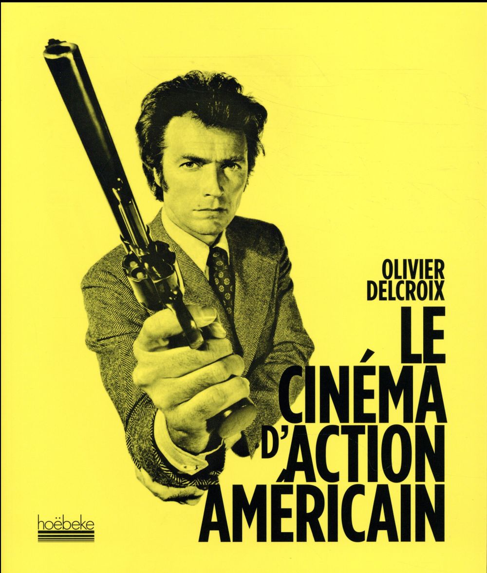 LE CINEMA D'ACTION AMERICAIN