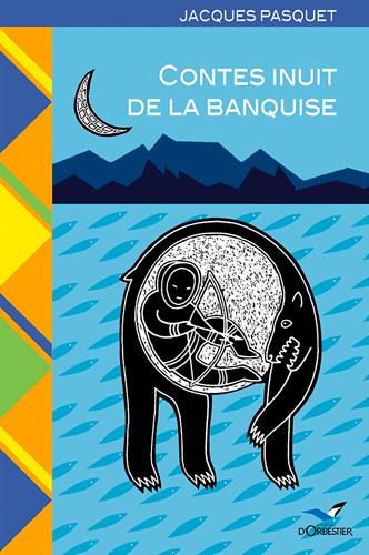 CONTES INUIT DE LA BANQUISE