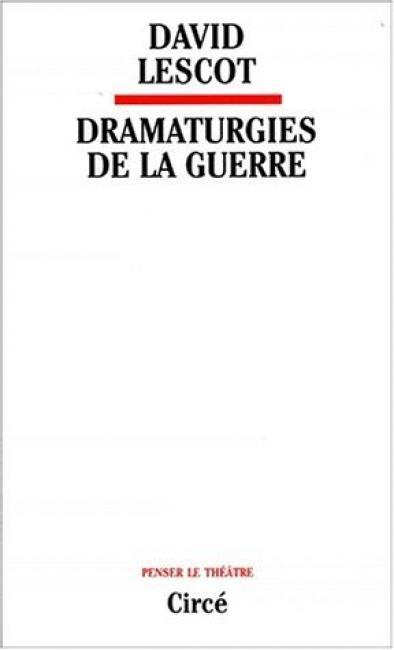 DRAMATURGIES DE LA GUERRE