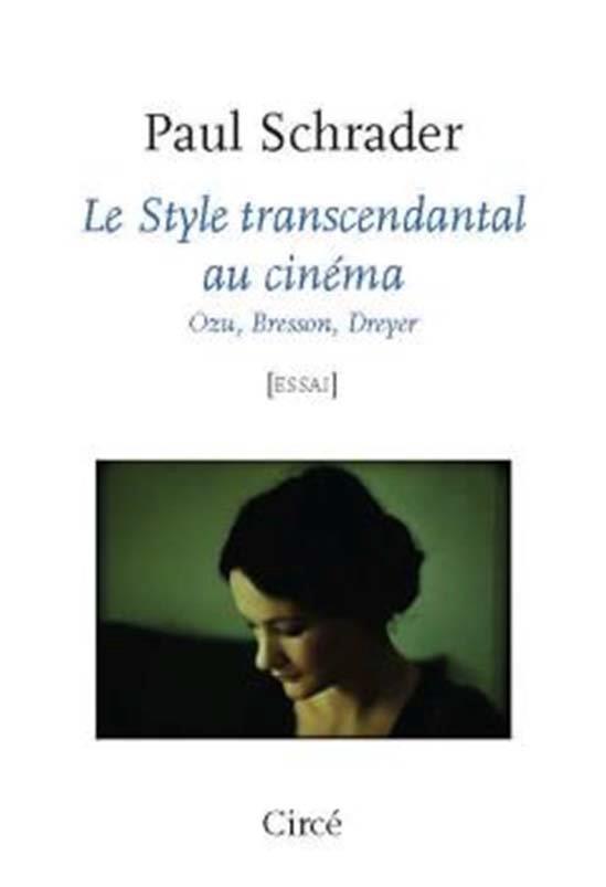 LE STYLE TRANSCENDANTAL AU CINEMA - OZU, BRESSON, DREYER