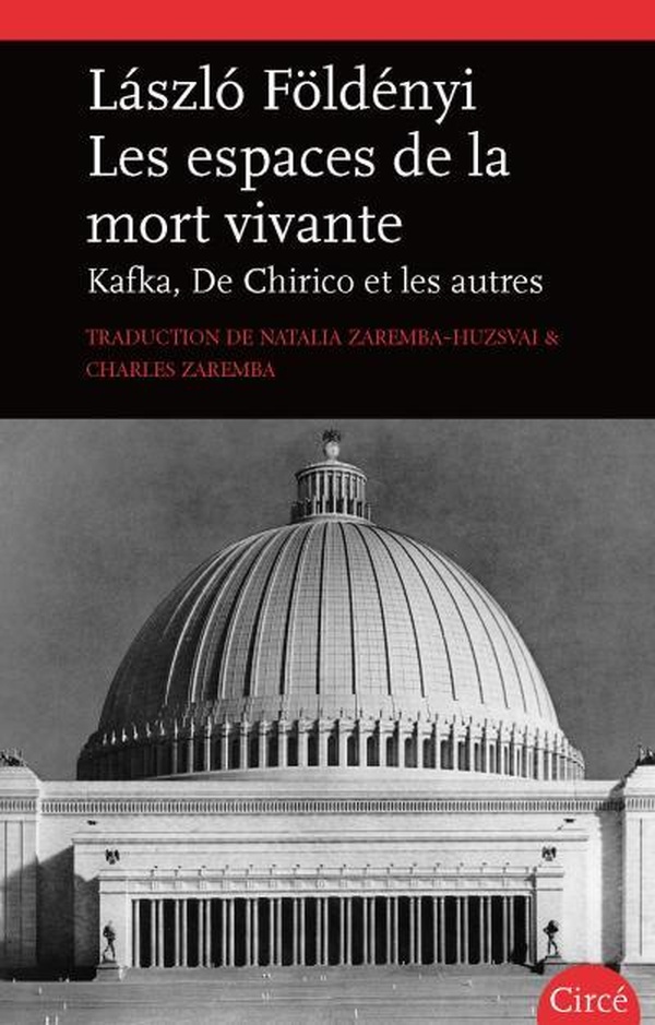 LES ESPACES DE LA MORT VIVANTE - KAFKA, DE CHIRICO ET LES AU