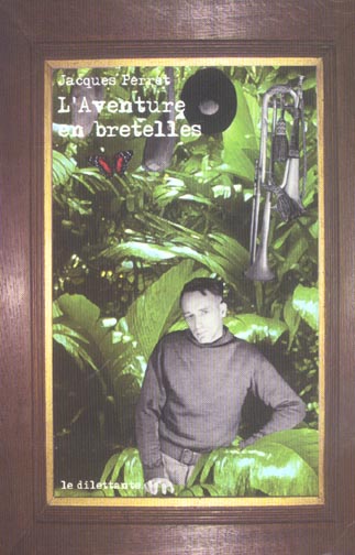 L'AVENTURE EN BRETELLES SUIVI DE UN BLANC CHEZ LES ROUGES