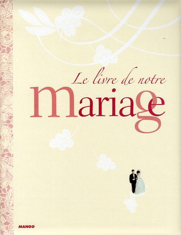 LE LIVRE DE NOTRE MARIAGE