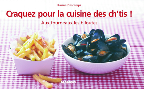 CRAQUEZ POUR LA CUISINE DES CH'TIS ! - AUX FOURNEAUX LES BILOUTES