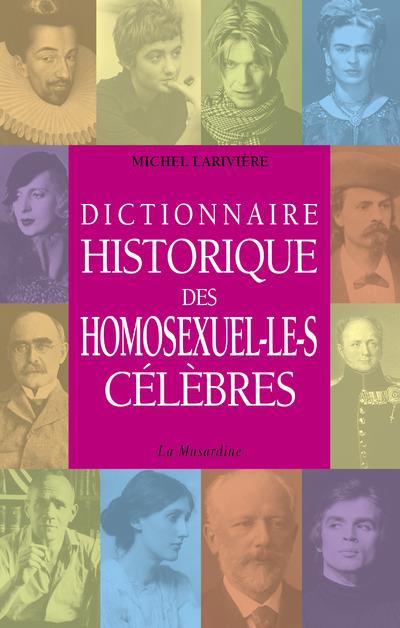 DICTIONNAIRE HISTORIQUE DES HOMOSEXUEL.LE.S CELEBRES