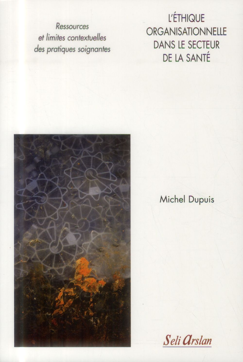 L'ETHIQUE ORGANISATIONNELLE DANS LE SECTEUR DE LA SANTE